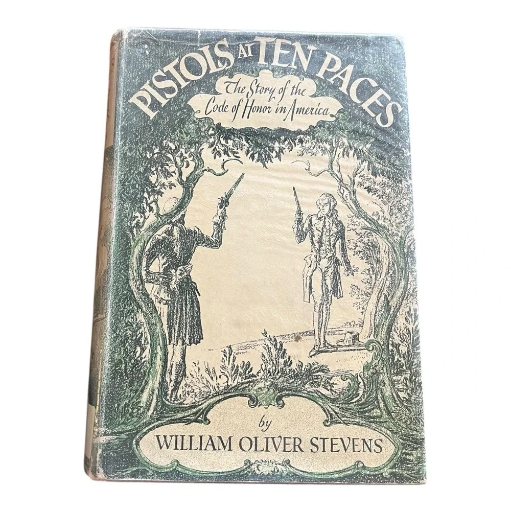 1940 Pistols At Then Paces Code Of Honor In America William Oliver Stevens ExLib